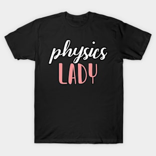 physics lady - physics girl T-Shirt